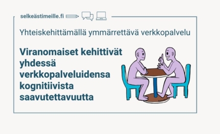 Kaksi piirroshahmoa istuu päydän äärellä ja keskustelee. Kuvassa teksti Yhteiskehittämällä ymmärrettävä verkkopavelu. Viranomaiset kehittivät yhdessä verkkopalveluidensa kognitiivista saavutettavuutta.